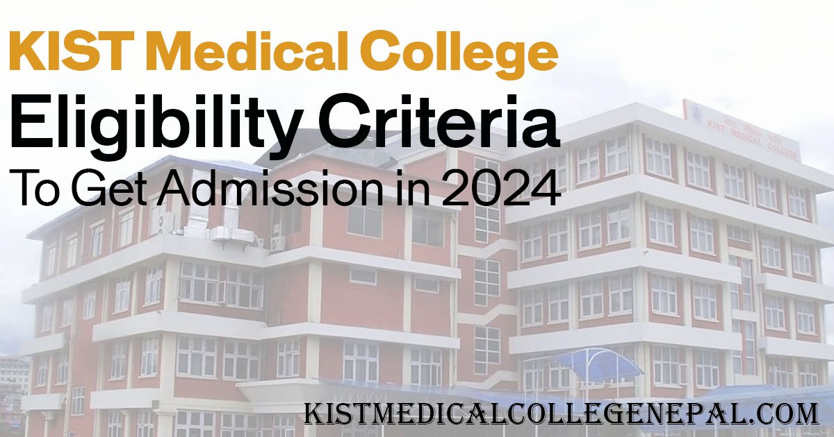 kist-medical-college-eligibility-criteria-to-get-admission-in-2024-image